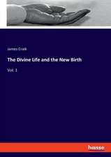 The Divine Life and the New Birth