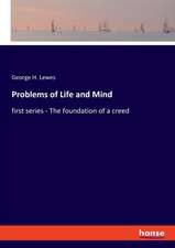 Problems of Life and Mind