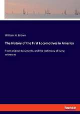 The History of the First Locomotives in America