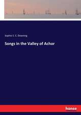 Songs in the Valley of Achor