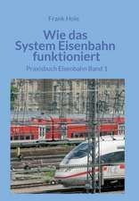 Wie das System Eisenbahn funktioniert