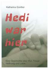 Hedi war hier