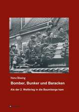 Bomber, Bunker und Baracken