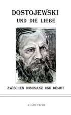 Dostojewski und die Liebe