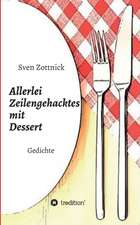Allerlei Zeilengehacktes mit Dessert