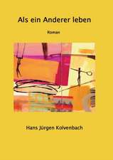 Als ein Anderer leben