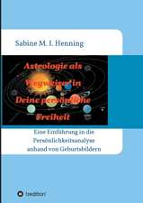 Astrologie als Wegweiser in Deine persönliche Freiheit