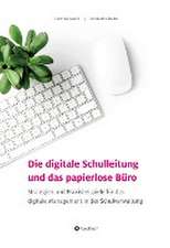 Die digitale Schulleitung und das papierlose Büro