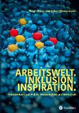 Arbeitswelt.Inklusion.Inspiration. Umsetzung der UN-Behindertenrechtskonvention. Handlungsempfehlung: Aktionspläne