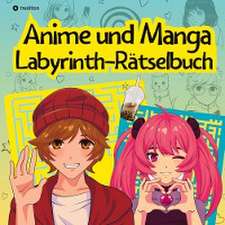 Labyrinth Rätselbuch Anime und Manga für Teenager und Kinder Puzzel Beschäftigungsbuch Geschenkidee Weihnachten Adventszeit zum Wichteln Nikolaus