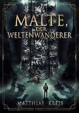 Malte, der Weltenwanderer