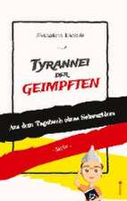 Tyrannei der Geimpften