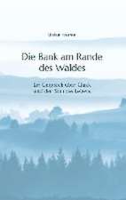 Die Bank am Rande des Waldes