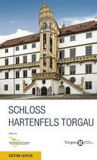 Schloss Hartenfels Torgau