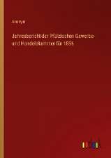 Jahresbericht der Pfälzischen Gewerbe- und Handelskammer für 1856