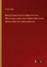 Kulturpflanzen und Haustiere in ihrem Übergang aus Asien nach Griechenland und Italien sowie in das übrige Europa