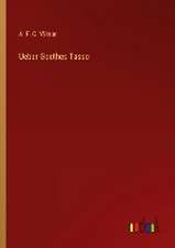 Ueber Goethes Tasso