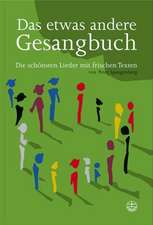 Das Etwas Andere Gesangbuch: Die Schonsten Lieder Mit Frischem Text Von Peter Spangenberg