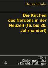 Die Kirchen des Nordens in der Neuzeit (16. bis zum 20. Jahrhundert)