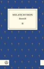 Melanchthon deutsch II