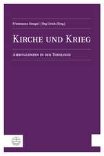 Kirche Und Krieg: Ambivalenzen in Der Theologie