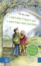 E Laabn Uhne Fraad Is Wie E Weite Raas Uhne Gasthaus: Heiteres Aus Erzgebirge Und Vogtland. Mit Illustrationen Von Christiane Knorr