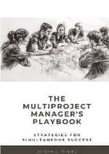 Philips, J: Multiproject Manager's Playbook