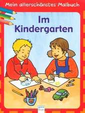 Mein allerschönstes Malbuch - Im Kindergarten