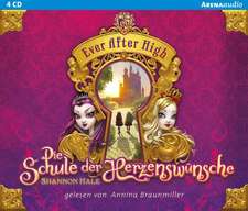 Ever After High 01. Die Schule der Herzenswünsche