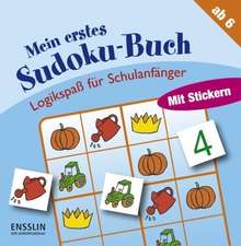 Logikspaß für Schulanfänger. Mein erstes Sudoku-Buch