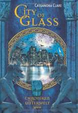 Chroniken der Unterwelt 03. City of Glass