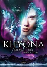 Brandis, K: Khyona (2). Die Macht der Eisdrachen