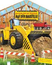 Die große Welt der Abenteuer. Auf der Baustelle