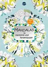 Mandalas ¿ Harmonie und Farbenzauber