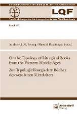 On the Typology of Liturgical Books from the Western Middle Ages. Zur Typologie liturgischer Bücher des westlichen Mittelalters