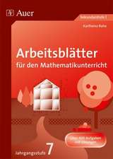 Arbeitsblätter für den Mathematikunterricht. 7. Jahrgangsstufe