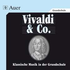 Vivaldi & Co. - Klassische Musik in der Grundschule