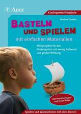 Basteln und Spielen mit einfachen Materialien