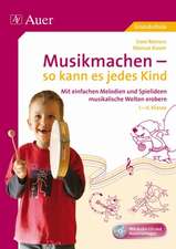 Musikmachen - so kann es jedes Kind