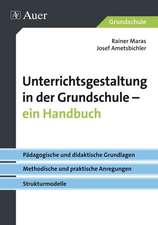 Unterrichtsgestaltung in der Grundschule. Ein Handbuch