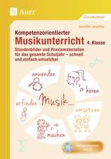 Kompetenzorientierter Musikunterricht 4. Klasse