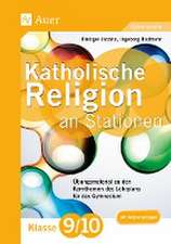 Katholische Religion an Stationen 9-10 Gymnasium