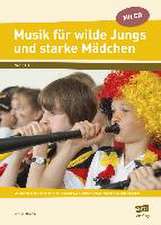 Musik für wilde Jungs und starke Mädchen