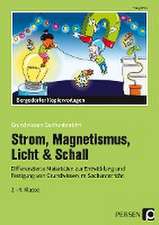 Strom, Magnetismus, Licht & Schall