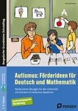 Autismus: Förderideen für Deutsch und Mathematik