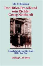 Der Hitler-Prozeß und sein Richter Georg Neithardt