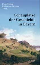 Schauplätze der Geschichte in Bayern