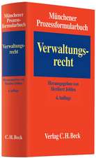 Münchener Prozessformularbuch Bd. 7: Verwaltungsrecht