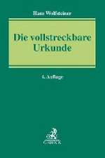 Die vollstreckbare Urkunde