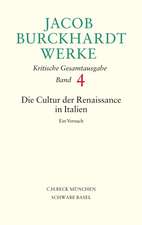 Jacob Burckhardt Werke Bd. 4: Die Cultur der Renaissance in Italien